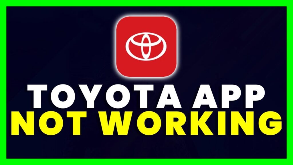 Toyota App Not Working
