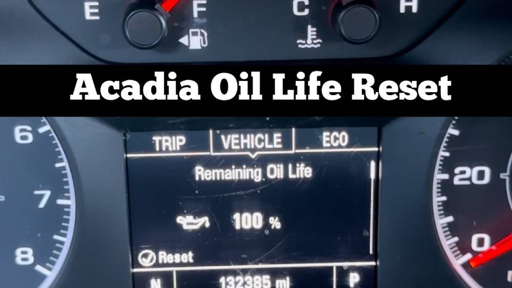 How to Reset Oil Life on GMC Acadia