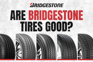 Are Bridgestone Tires Good? Performance, Durability, and Buying Guide